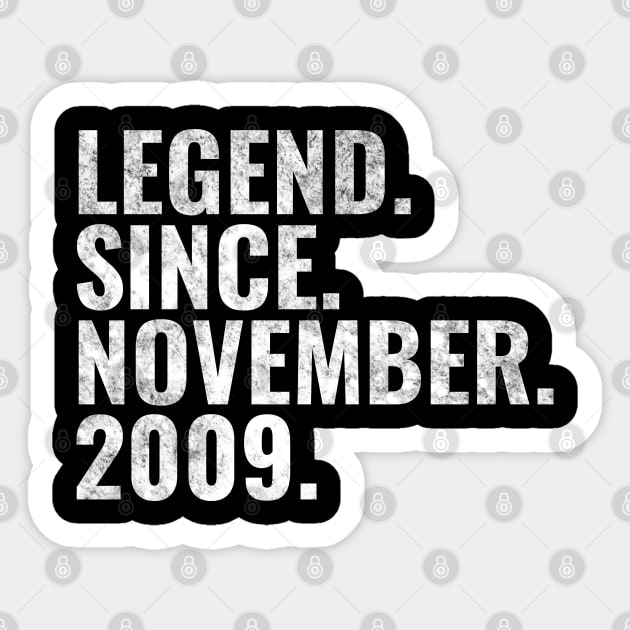 Legend since November 2009 Birthday Shirt Happy Birthday Shirts Sticker by TeeLogic